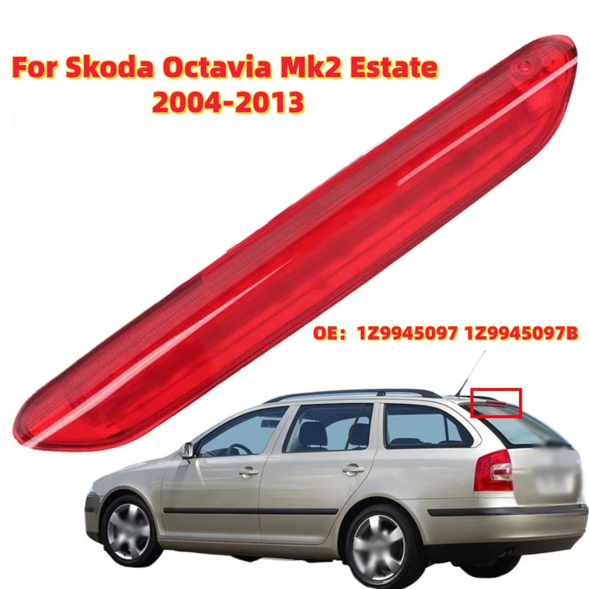 LED High Level Third Brake Stop Light Lamps Fit For Skoda Octavia Mk2 Estate 2004-2013 Car Parts 1Z9945097 1Z9945097B