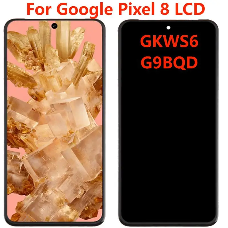 

6.2" Original For Google Pixel 8 LCD Display With Frame Touch Screen Digitizer Assembly Replacement For Pixel 8 GKWS6 G9BQD LCD