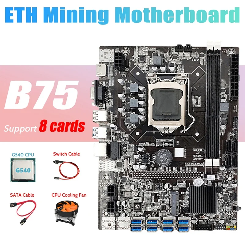 

New B75 ETH Mining Motherboard+G540 CPU+Fan+SATA Cable+Switch Cable LGA1155 8XPCIE USB Adapter MSATA DDR3 B75 Motherboard