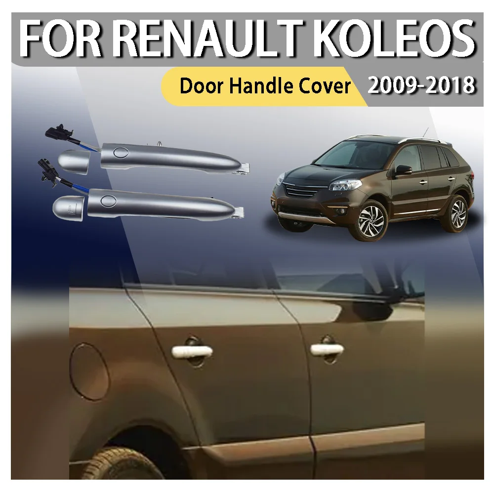 

Украшение автомобиля, обновленная крышка дверной ручки для Renault Koleos 2009-2018, умная внешняя дверная ручка автомобиля 80640-JY01A 80640-JY01B