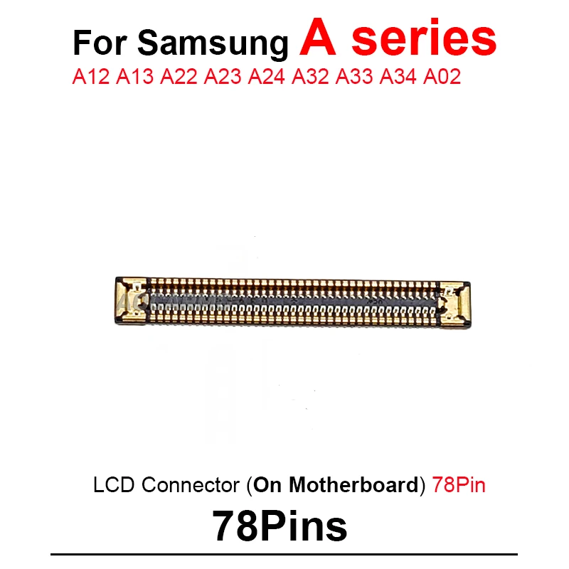 5Pcs/Lot 78Pin LCD Screen Connector MainBoard FPC For Samsung Galaxy A12 A13 A23 A22 A24 A32 A33 A34 A02