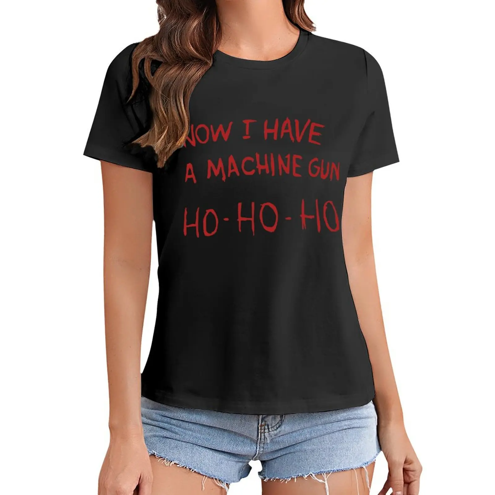 

Now I have a machine gun Ho-Ho-Ho T-Shirt quick-drying sports fans Women t-shirts