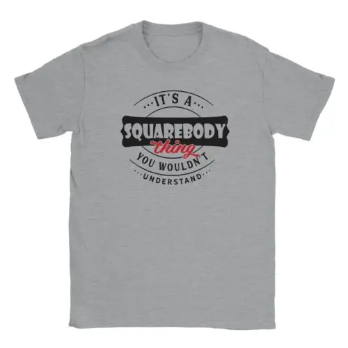 It's a Squarebody Thing T-shirt