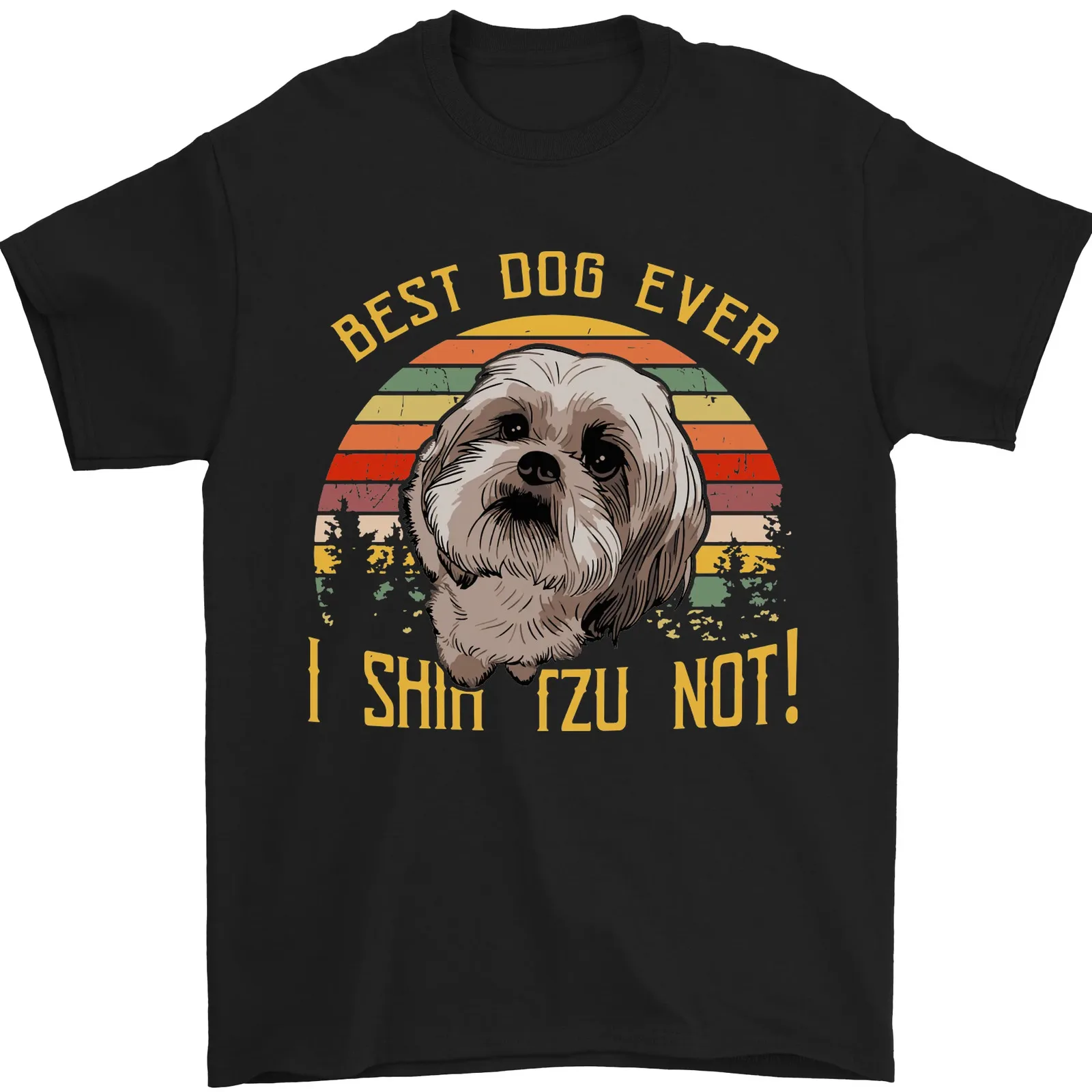 Funny Best Dog Ever Men's Tee - I Shih Tzu Not  Cotton T-Shirt