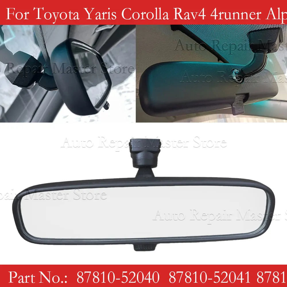 87810-52040 87810-52041 For Toyota Yaris Corolla Rav4 4runner Alphard Interior Rearview Mirror With Bracket 87810-0WG00