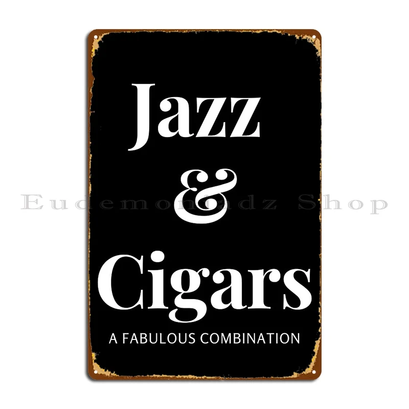 

Jazz And Cigars Metal Sign Wall Pub Rusty Wall Decor Garage Designing Tin Sign Poster