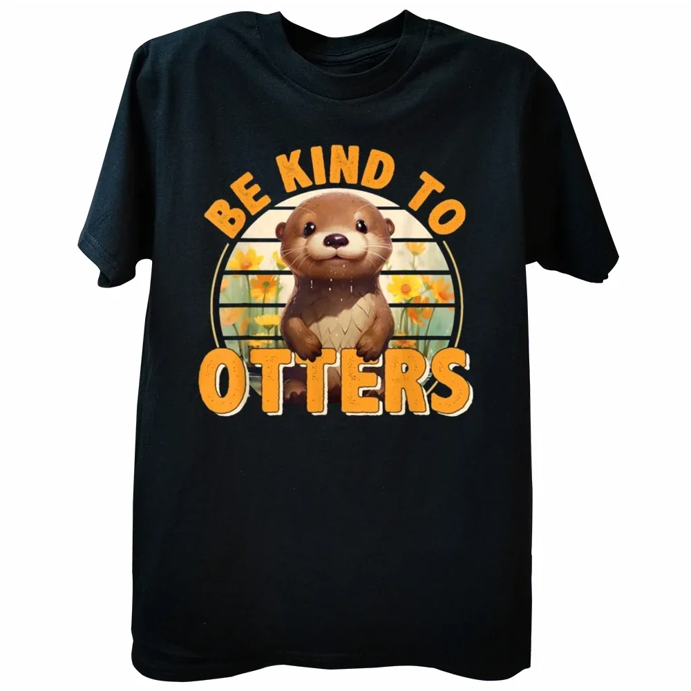 Summer Style Graphic T Shirts Cotton Streetwear Short Sleeve Birthday Gifts T-shirt Men Be Kind to Otters For Otter's Day custom