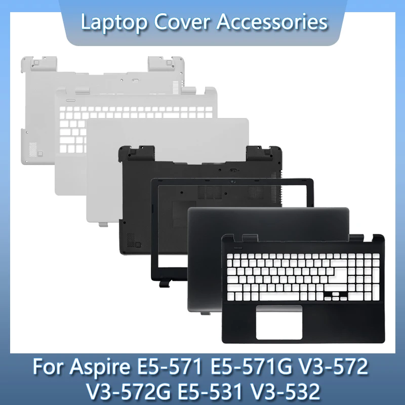 

NEW For Aspire E5-571 E5-571G V3-572 V3-572G E5-531 V3-532 Laptop LCD Back Cover Front Frame Bezel Hinges Palmrest Bottom Case