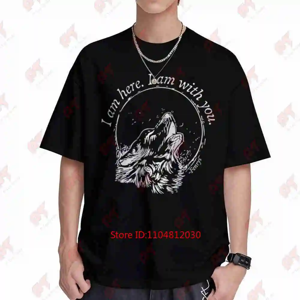 Throne Of Glass Fenrys Wolf I Am Here With You ACOTAR SJM Aelin Fireheart Short Sleeve Tee 100% Cotton T-Shirt