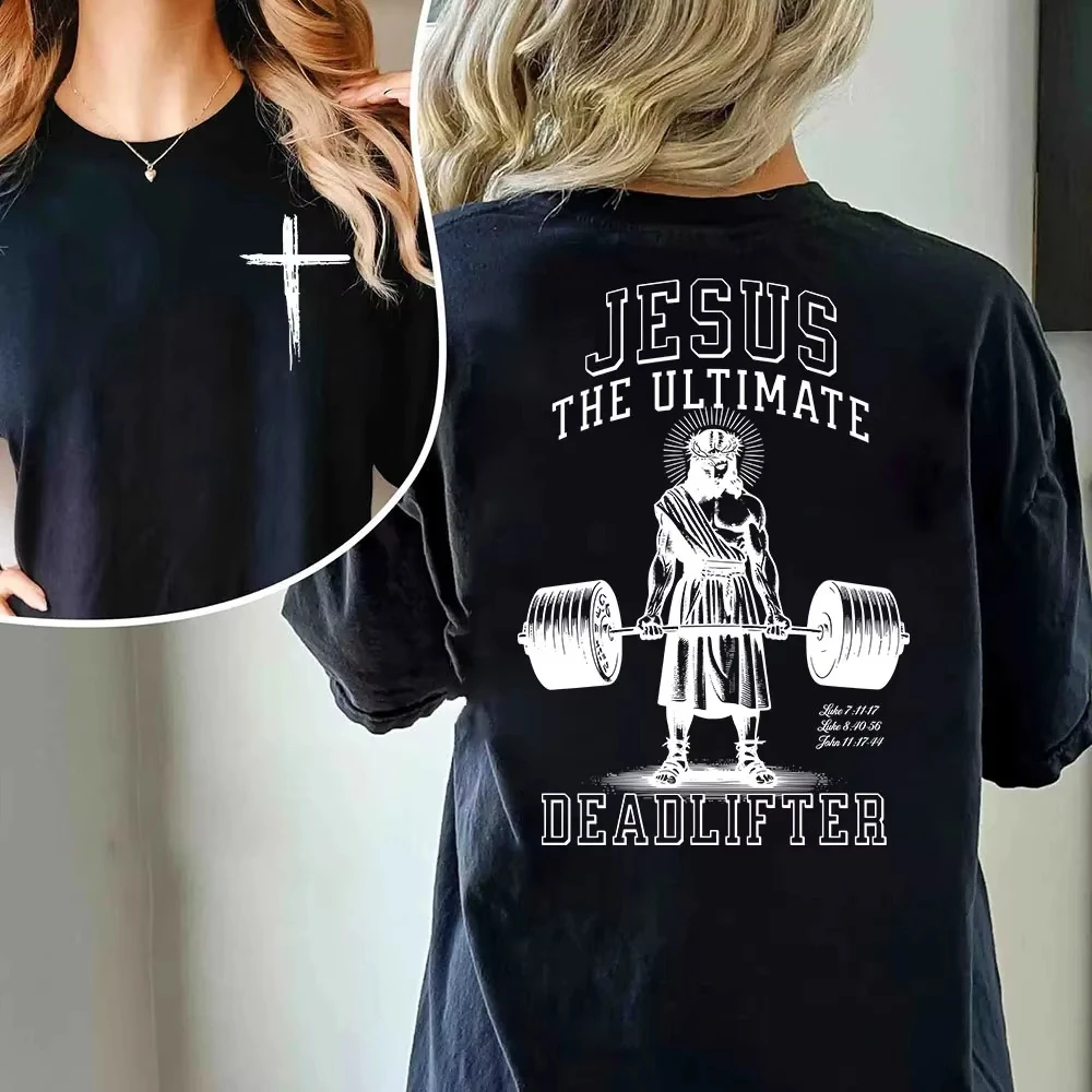 2026 Summer New Jesus The Ultimate Deadlifter Chrsitian High Quality Casual Breathable Men's Women's Short Sleeve Crew Neck Tee