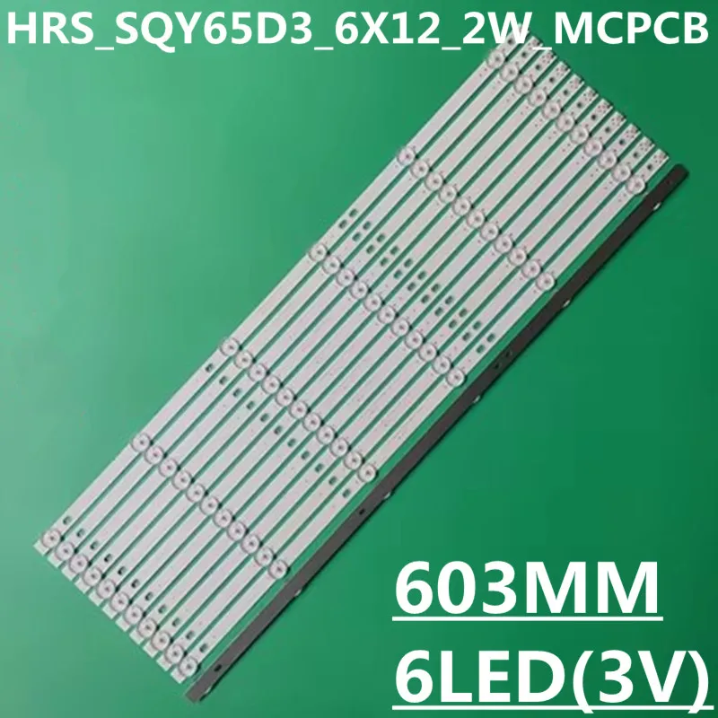 

LED Backlight Strip For L65M5-ES/EC HRS_SQY65D3_6X12_2W_MCPCB JL.D65061330-031DS-M_V02 65D3 6X12 RTU6549 RNSMU6540 RNSMU6536