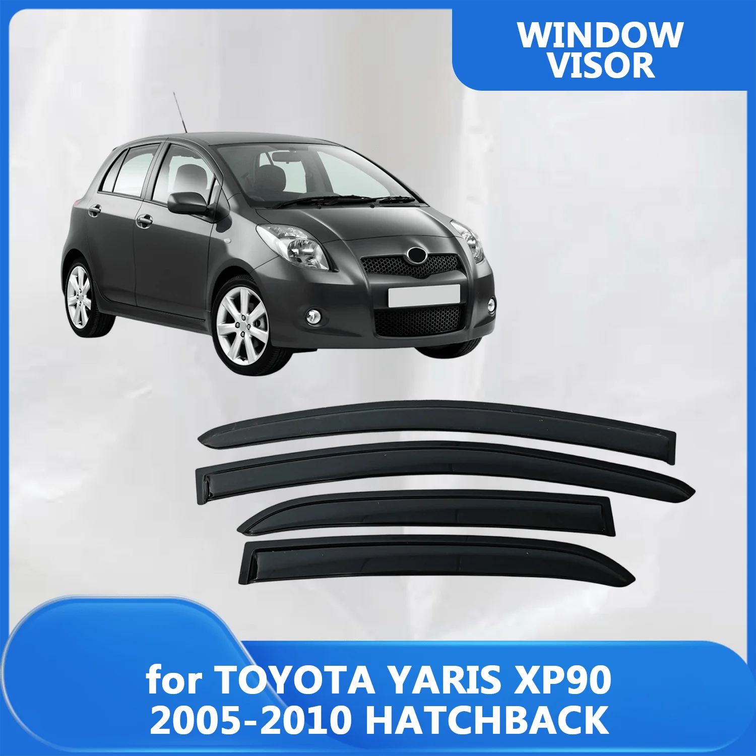 

Window Visor for TOYOTA YARIS XP90 2005 2006 2007 2008 2009 2010 HATCHBACK Wind Deflectors Rain Guards Door Visor Vent