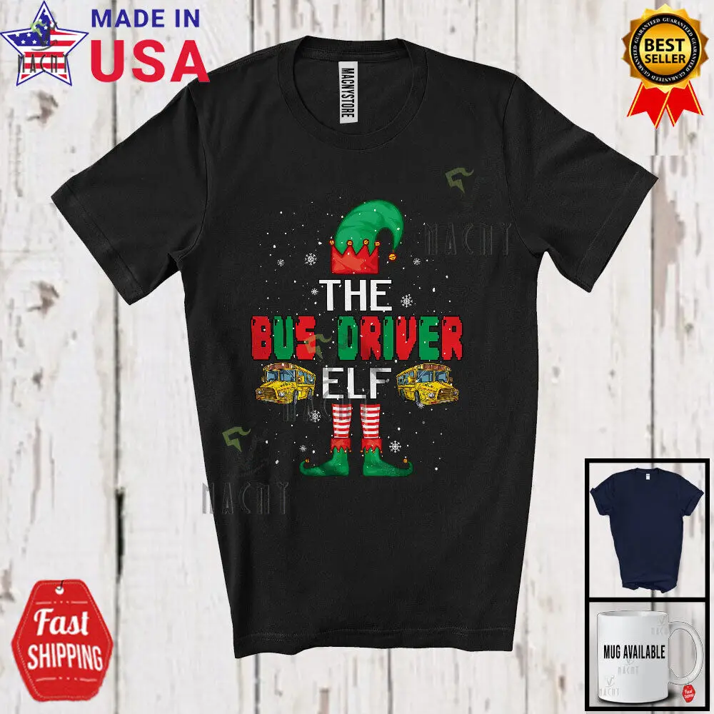 

The Bus Driver Elf; Amazing Christmas Elf Costume Pajama; Snow Family T-Shirt