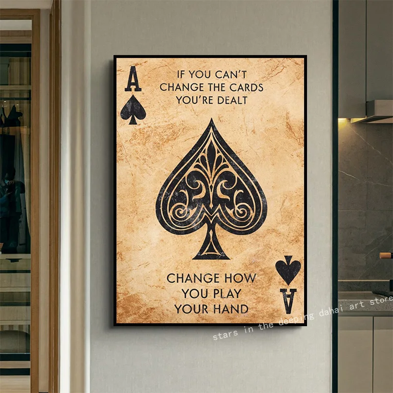 Motivational Quotes Can't Change The Cards Ace of Spades Pokers Cards Art Poster Canvas Painting Wall Prints Pictures Home Decor