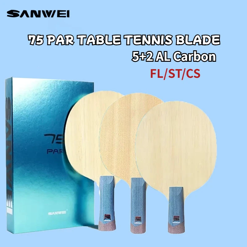 

SANWEI 75 PAR Table Tennis Blade Professional 5+2 AL Carbon Ping Pong Blade Outer Force FL/ST/CS Handle Original SANWEI Racket