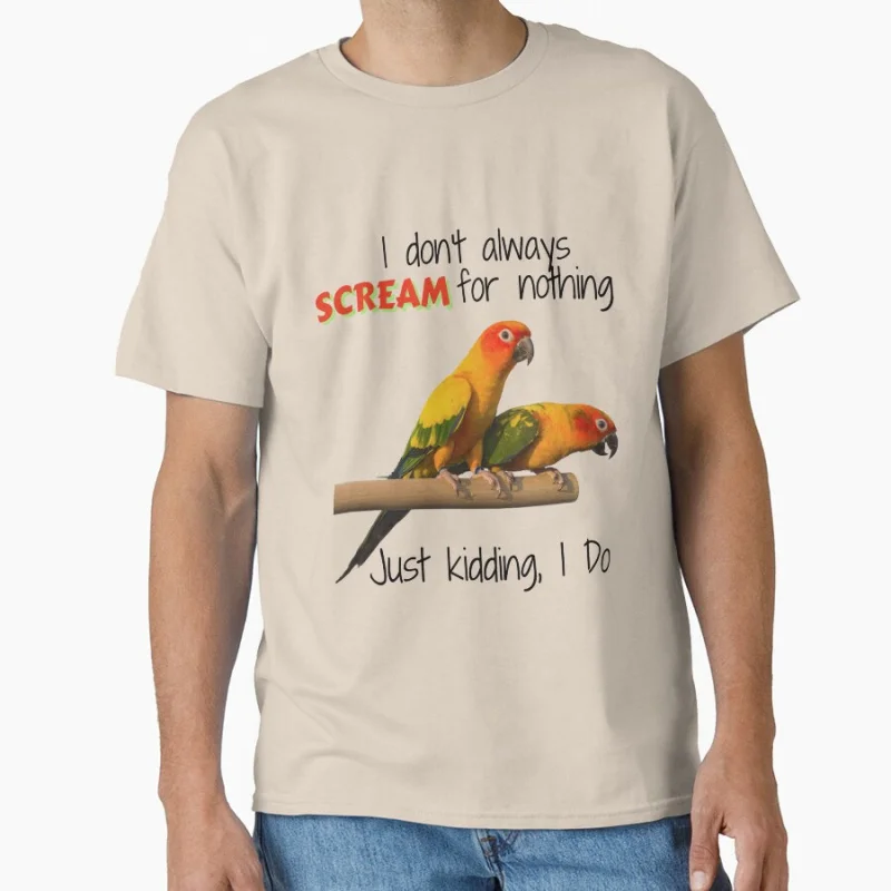Sun Conure - أنا لا أصرخ دائمًا من أجل شيء؛ فقط يقتل، أفعله! تي شيرت كبير الحجم ملابس مطبوعة برسومات الببغاء المضحكة