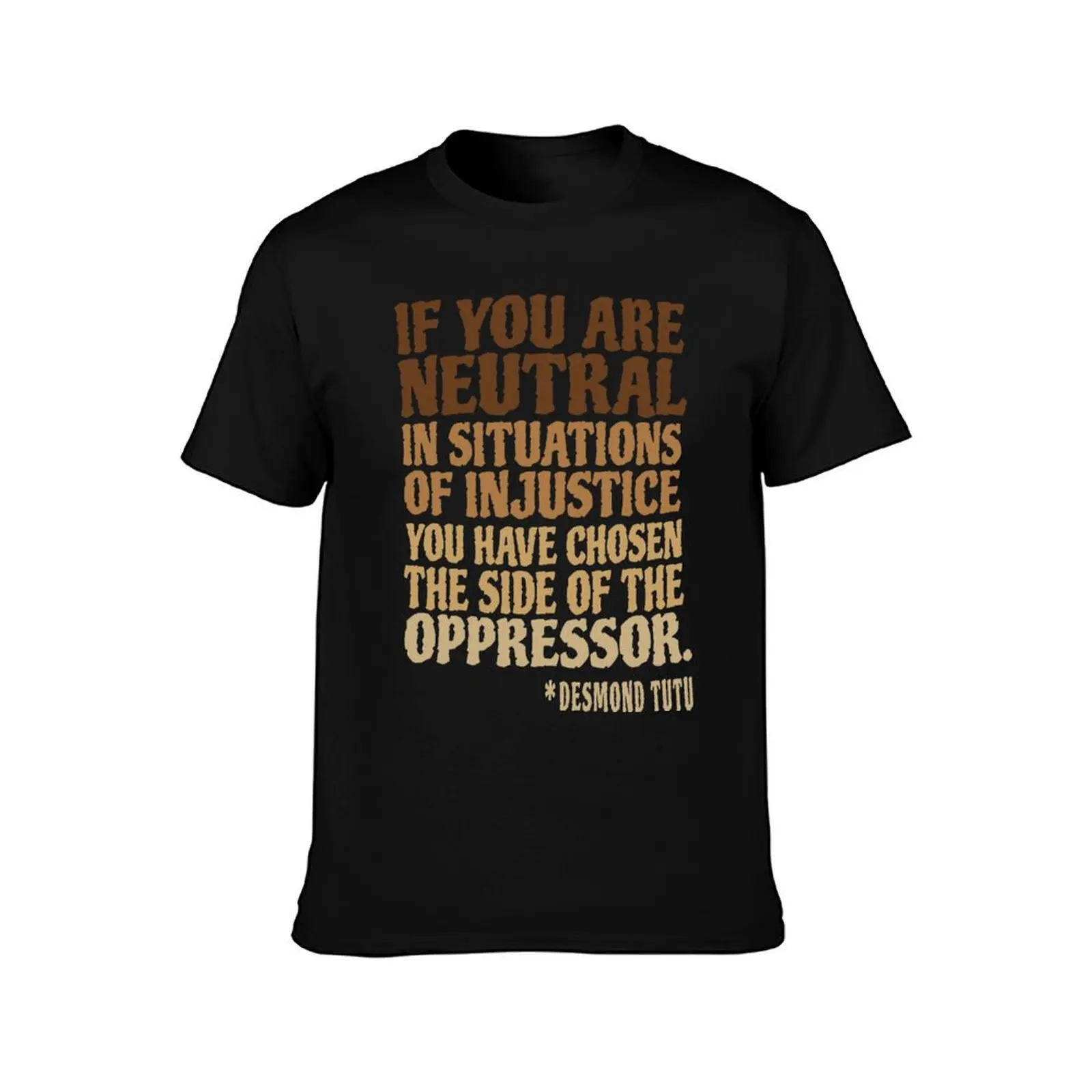 If You Are Neutral in Situations T-Shirt Big and Tall Crew Neck Tee T-Shirt