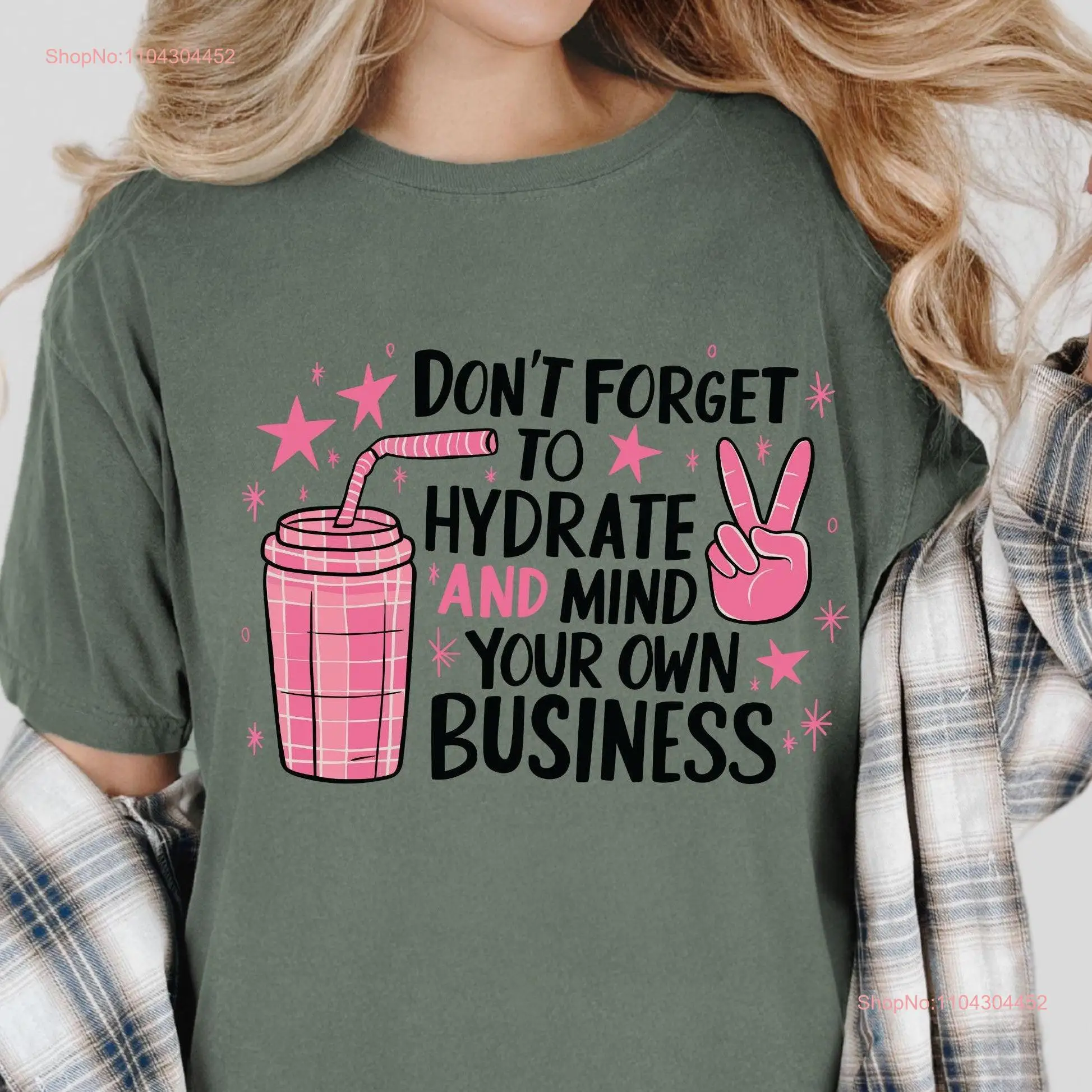 Comfort Colors Don't Forget To Hydrate Mind Your Own Business T Shirt Kamala Harris For President Women Power FeminisT