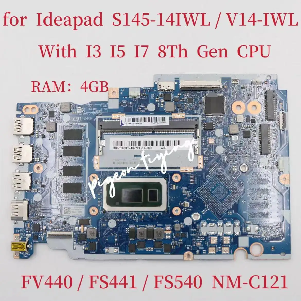 

NM-C121 for Ideapad S145-14IWL / V14-IWL Laptop Motherboard WIth I3 I5 I7 8Th CPU RAM:4GB DDR4 FRU:FRU:5B20S41748 5B20S41761