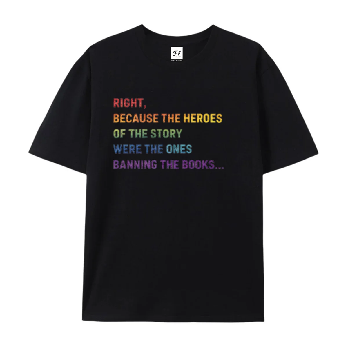 Vintage Book Lover Shirt Right Because The Heroes Of The Story Were The Ones Banning The Books Text Graphic Librarian Reader Tee