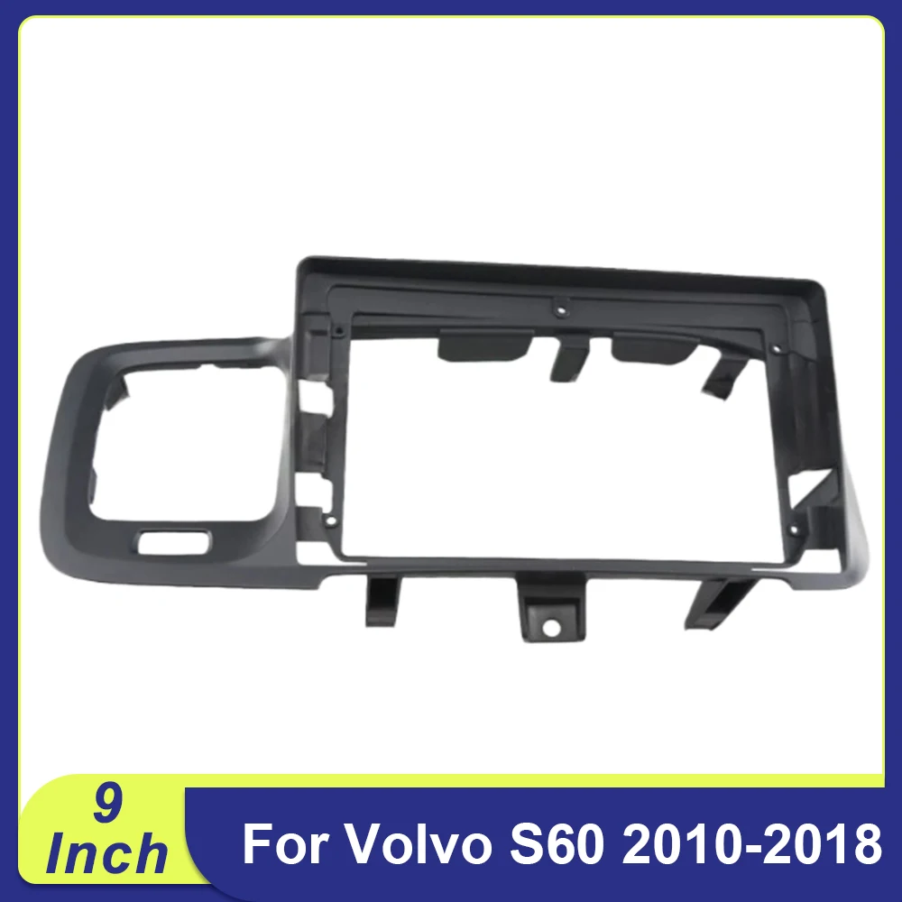 

9 Inch For Volvo S60 2010-2018 Right Hand Drive 2DIN Car Frame Fascia Adapter Android Radio Dash Fitting Panel Kit