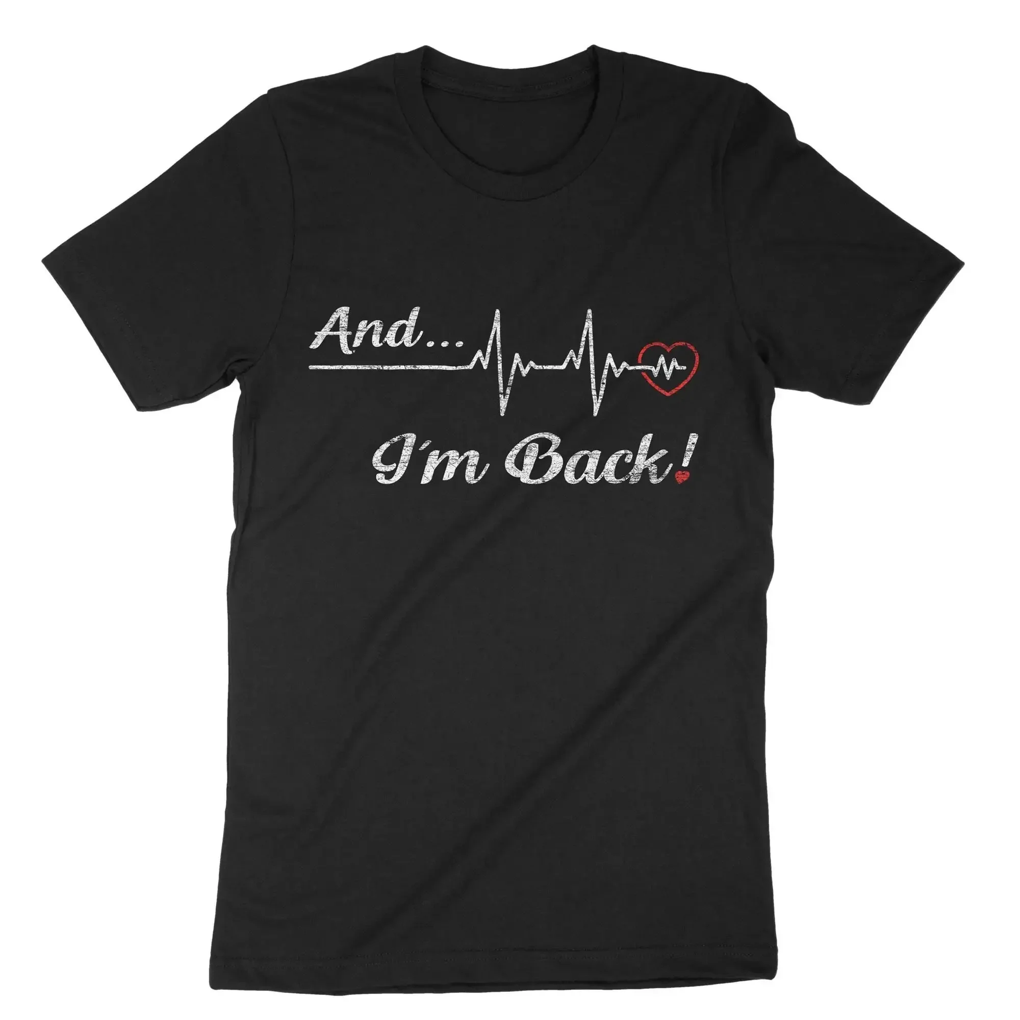 Et je suis de retour T-shirt HeartbeaT Survivant de la chirurgie cardiaque Maladie coronarienne Opération CABG