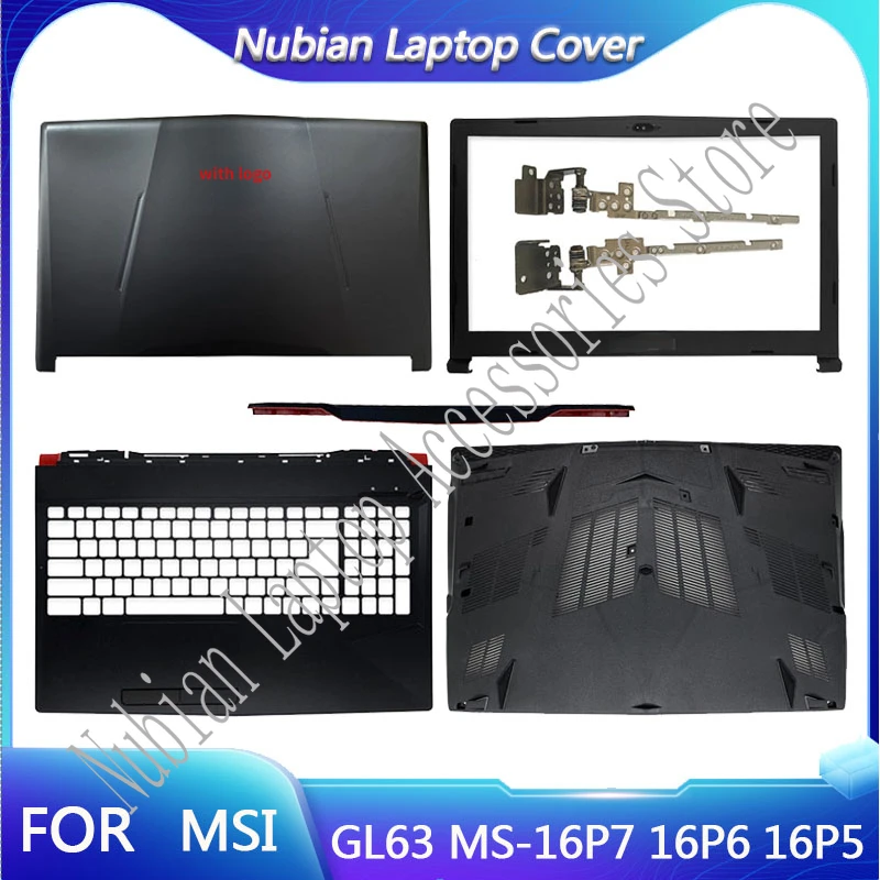 

New For MSI GL63 MS-16P7 16P6 16P5 Series Laptop Back Cover/Front Bezel/Palmrest/Bottom Case/Hinges/Hinge Cover Black