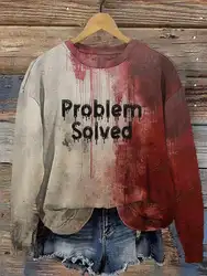 Sweat-shirt ras du cou Bloody Problem Solved pour femme, imprimé Halloween