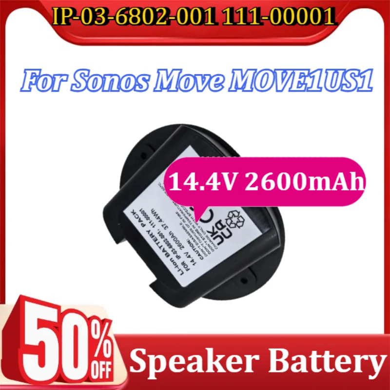 

IP-03-6802-001 111-00001 for Sonos Move MOVE1US1 Loudspeaker Speakers 14.4V 2600mAh Li-Ion Battery Replacement