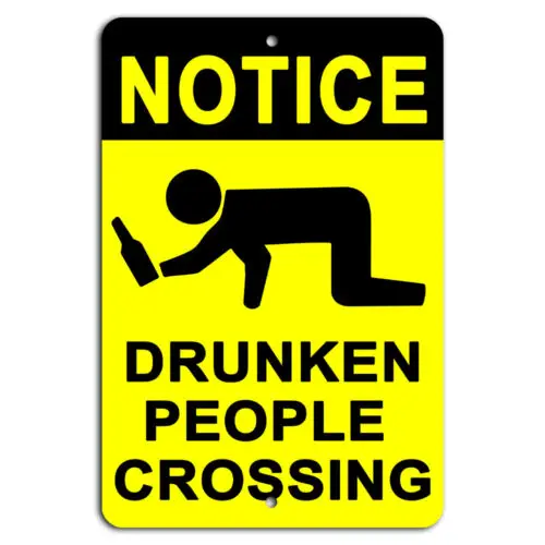 2026 Notice Drunken People Crossing - Funny Bar Sign 8x12 Inch Aluminum  -aluminum