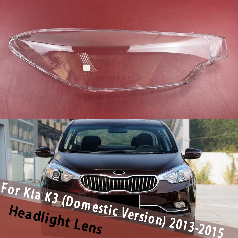

For Kia K3 (Domestic Version) 2013 2014 2015 Car Headlight Cover Headlamp Shell Lamp Shade Lens Housing Replace Lampshade