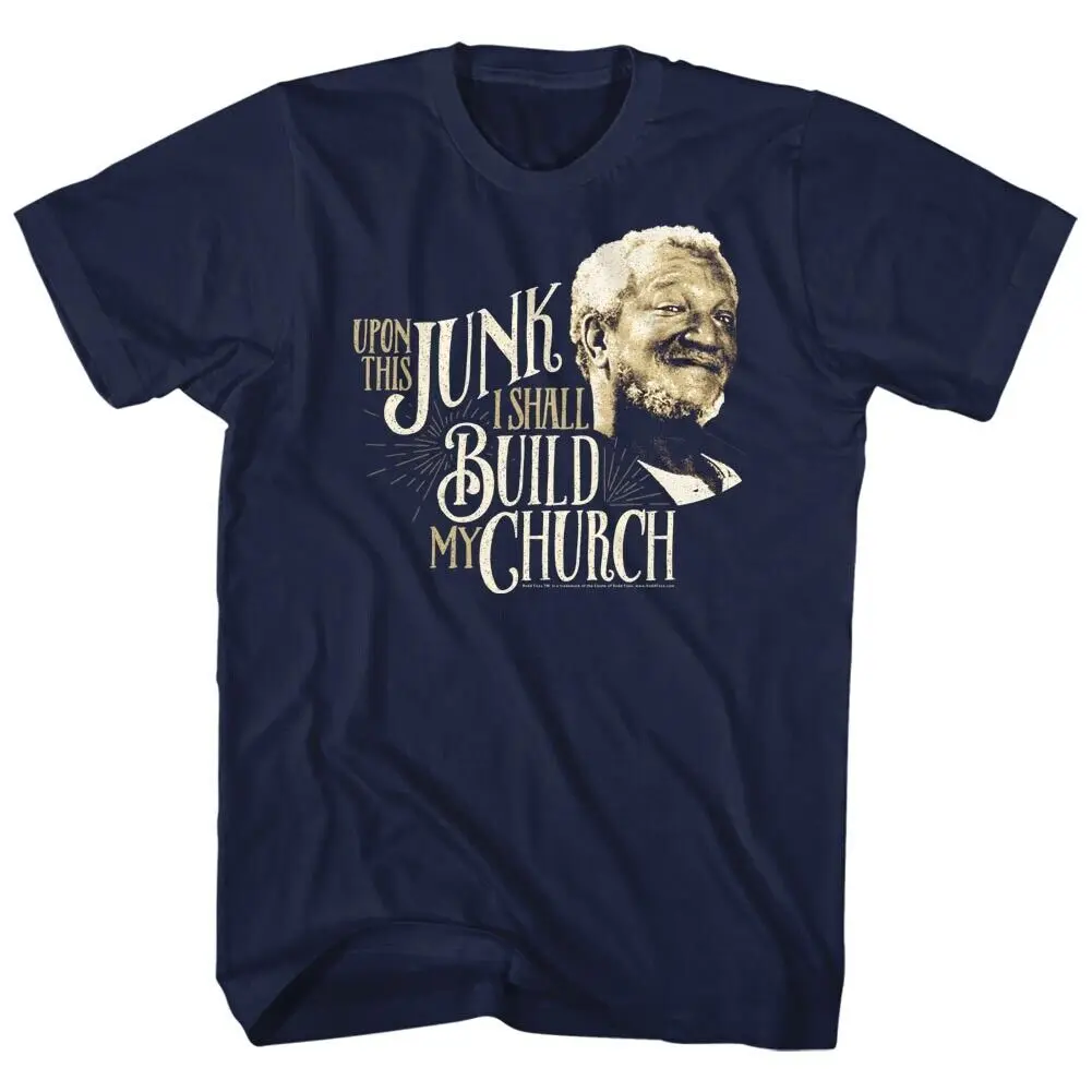 Sanford Son Funny TV Show Upon This Junk Shall Build My Church Men's T Shirt