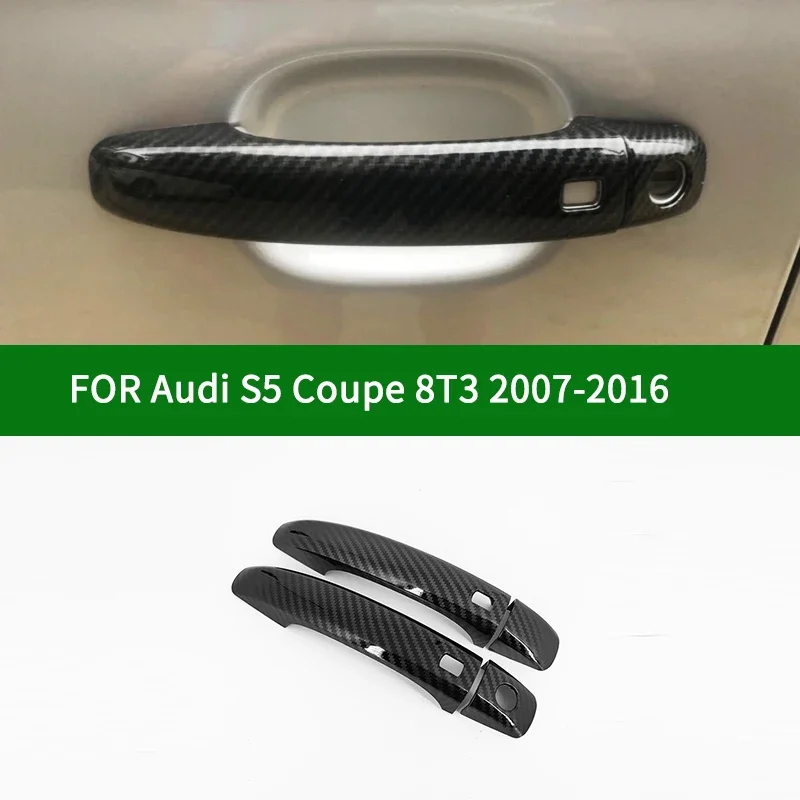 

For Audi S5 Coupe 8T3 Cabriolet (8F7) 2007-2016 carbon fibre pattern car 2 door handle covers trim with keyless 2009 2010 2012