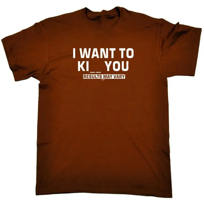 Want To K You Results May Vary Mens Funny Novelty T Shirt