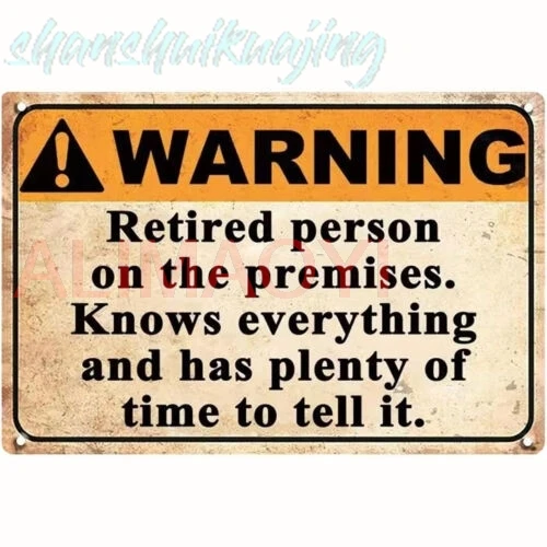 Humorous Retired Gift Funny Warning Signs Yard Metal Tin Sign Dad Joke Gifts sign