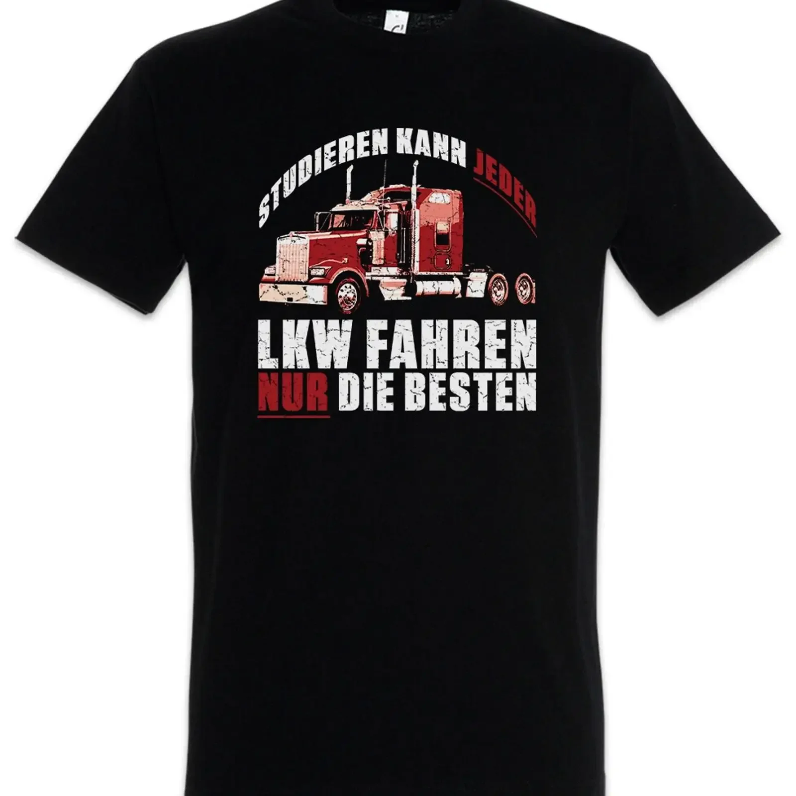 Studieren Kann Jeder T Shirt LKW Fahren Truck Brummi Fahrer Trucker Geschenk Fun vintage Washed Top For Everyday Wear Stretched