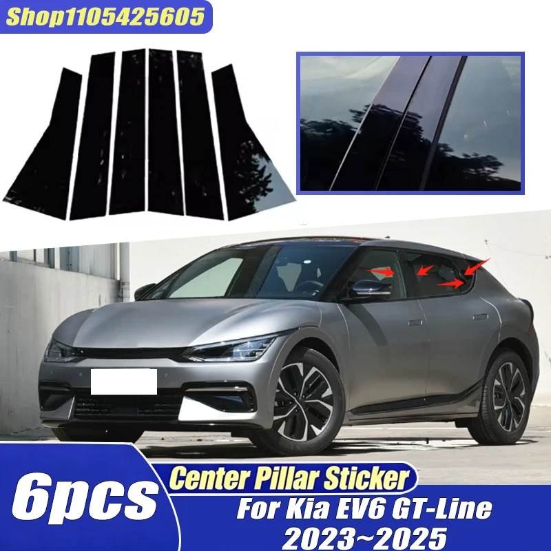 

For Kia EV6 GT-Line 2023~2025 2024 6pcs Window Trim Covers Center Film Column B C Pillar Posts Sticker Car Accessories