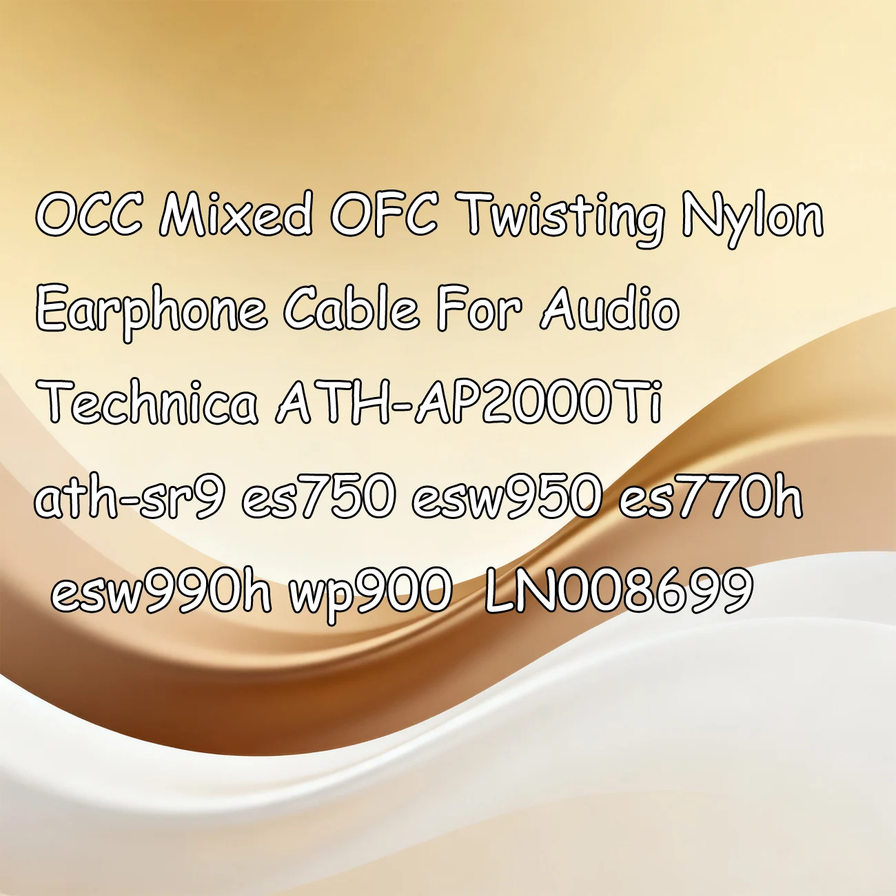 

OCC Mixed OFC Twisting Nylon Earphone Cable For Audio Technica ATH-AP2000Ti ath-sr9 es750 esw950 es770h esw990h wp900 LN008699