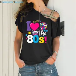 T-shirt vintage drôle I Love The 80 pour femmes, t-shirts de fête, meilleur cadeau, bandage croisé irrégulier, t-shirts décontractés