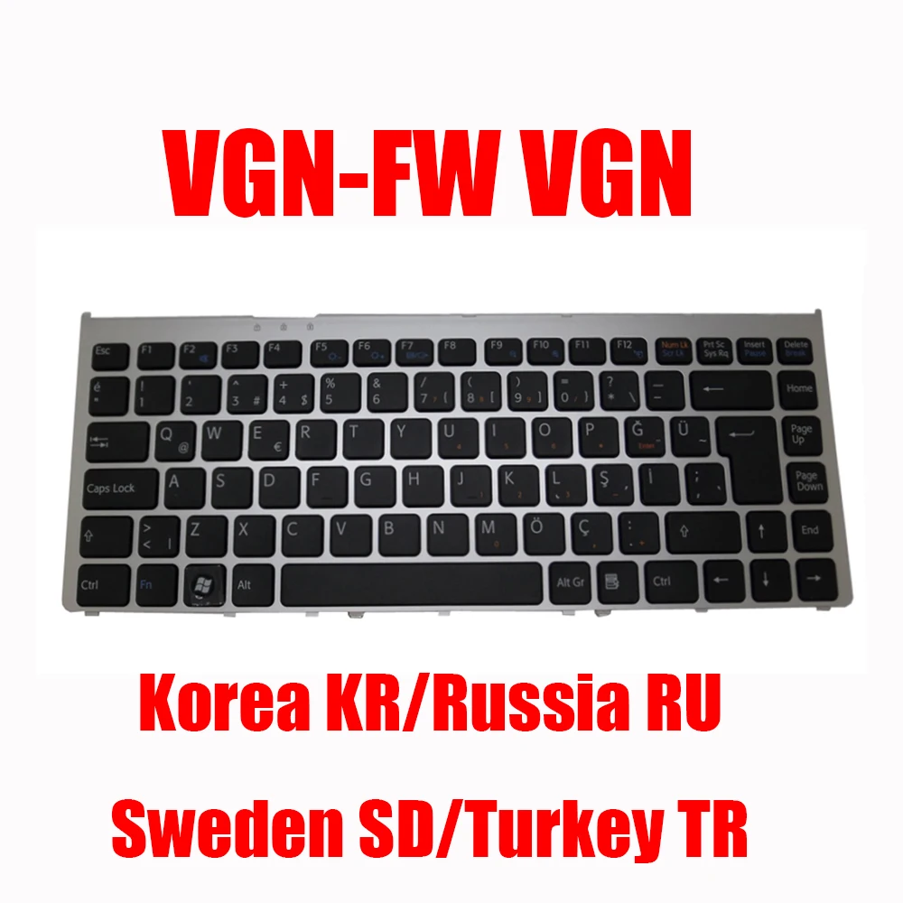

KR RU SD TR Laptop Keyboard For SONY VGN-FW VGN FW Black 148084142 148084172 148084272 148084322 148084281 New