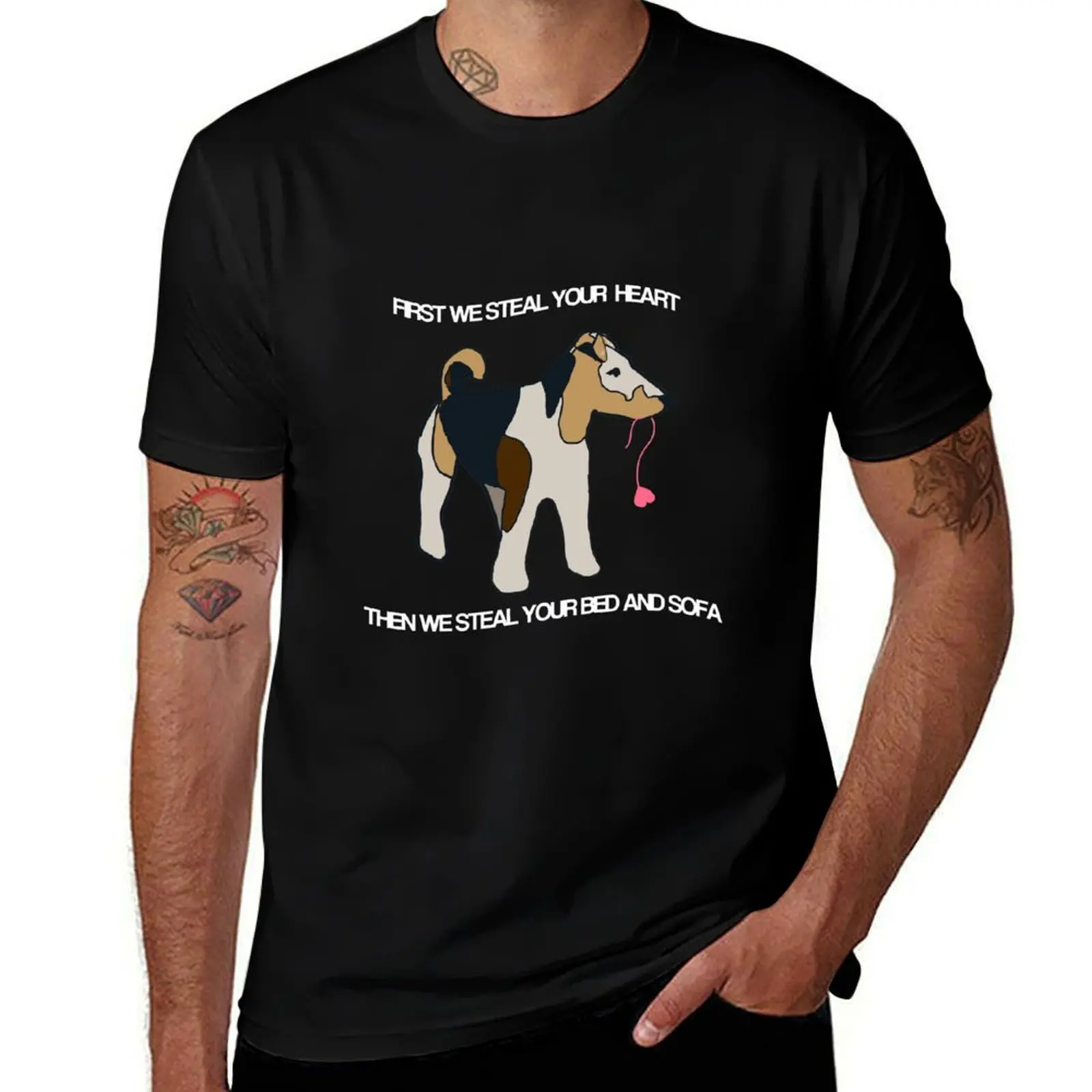 Wire fox terrier First we steal your heart then we steal your bed and sofa T-Shirt Plus Size Non-Shrink T-Shirt