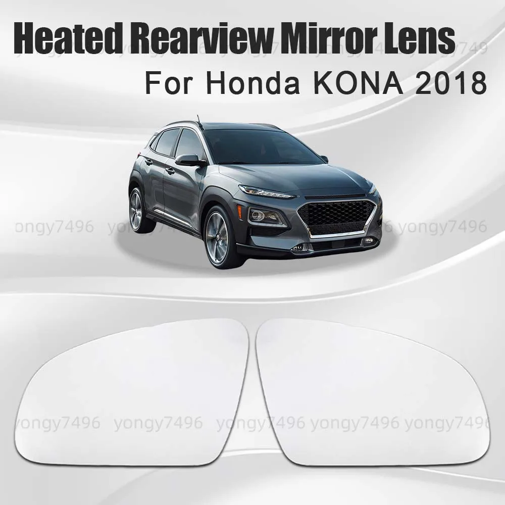 

Car Wide Angle Heated Rearview Mirror Lens For Honda KONA 2018 Car Upgrade Mirror Replacement Cars Accessories
