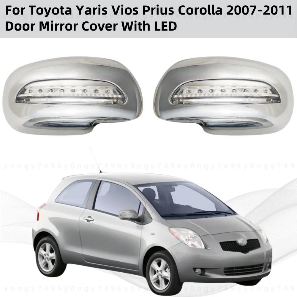 For Toyota Yaris Vios Prius Corolla 2007 2008 2009 2010 2011 Chrome Car Rearview Accessories Trim Side Mirror Covers With LED