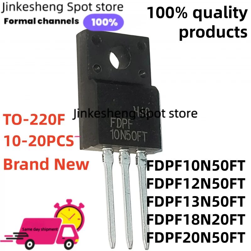 10~20PCS NUEVOS 10N50FT 12N50FT 13N50FT TO-220F 18N20FT 20N50FT FDPF10N50FT FDPF12N50FT FDPF13N50FT FDPF18N20FT FDPF20N50FT MOSFE