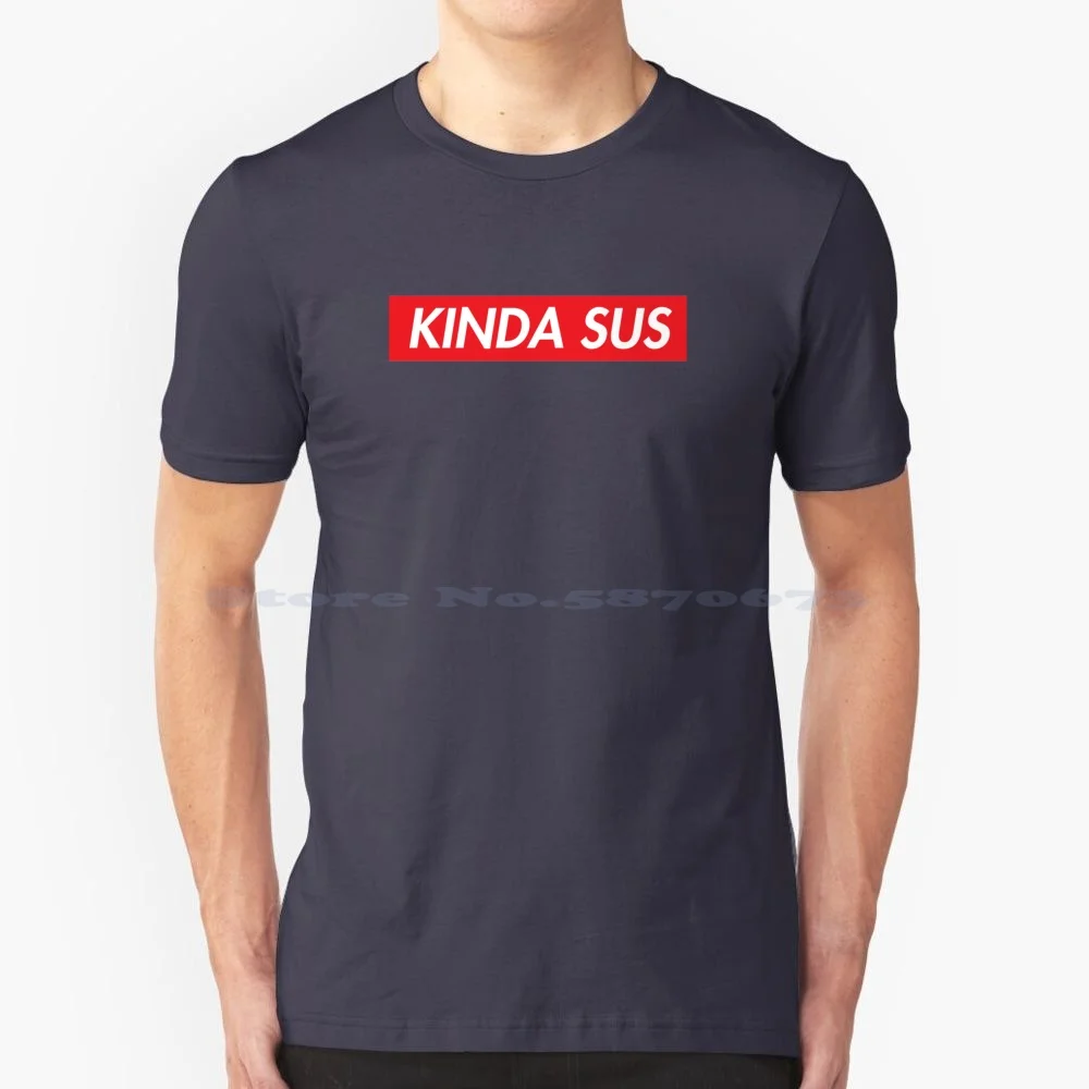 Kinda Sus Hoodie T Shirt 100% Cotton Tee Crewmate Game Characters Imposter Impostor Kinda Sus