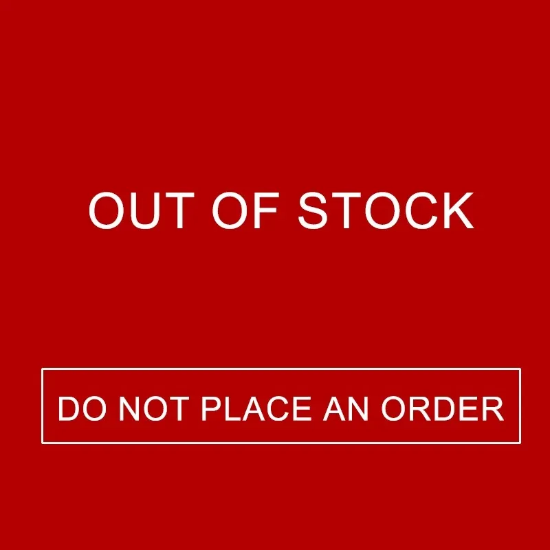 

OUT OF STOCK,PLS DON'T PLACE AN ORDER