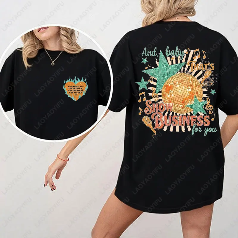 

Matching Shirt Life of A Showgirl Cotton Tees Album Release Party O-neck Tshirt That's Show Business for You Men Woman T-shirt
