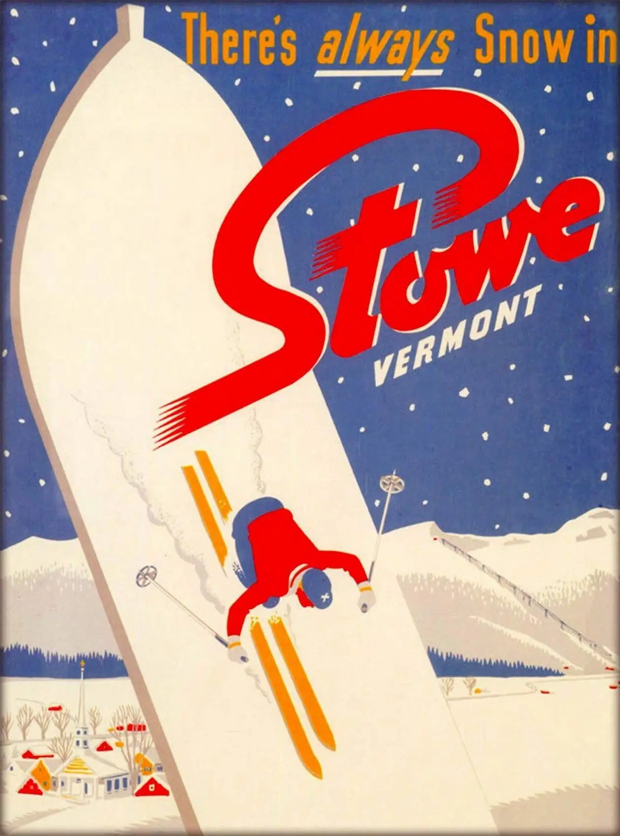 Wall Art There’s Always Snow Stowe Vermont ski United States Vintage Travel Art Metal Tin Sign House Decor Gift 8X12 Inch