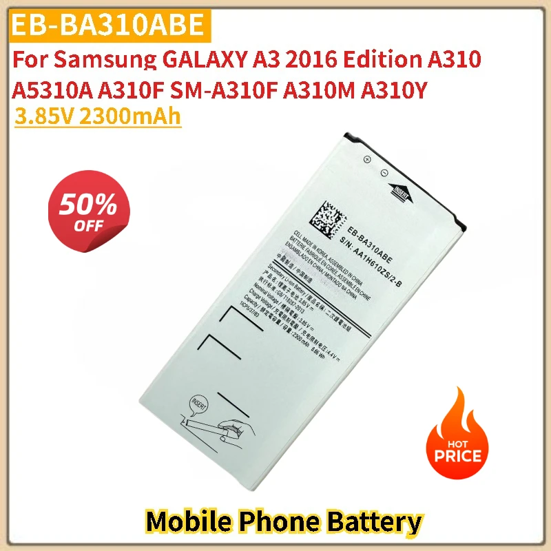 

New 3.85V 2300mAh EB-BA310ABE Mobile Phone Battery For Samsung GALAXY A3 2016 Edition A310 A5310A A310F SM-A310F A310M A310Y