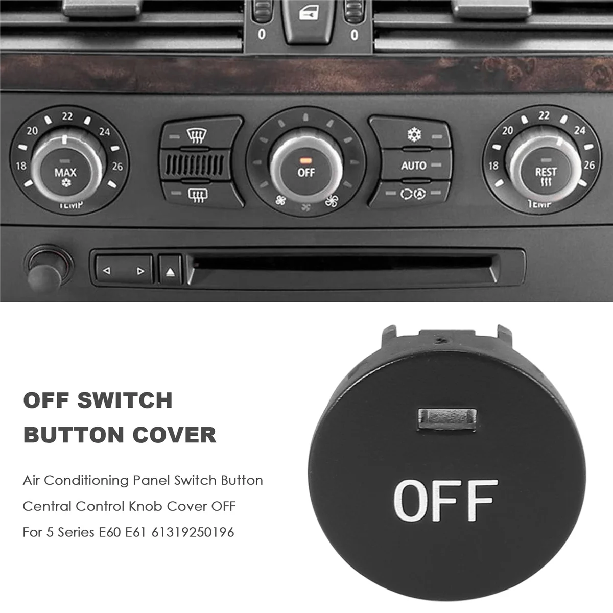 Air Conditioning Panel Switch Button Central Control Knob Cover OFF for BMW 5 Series E60 E61 61319250196